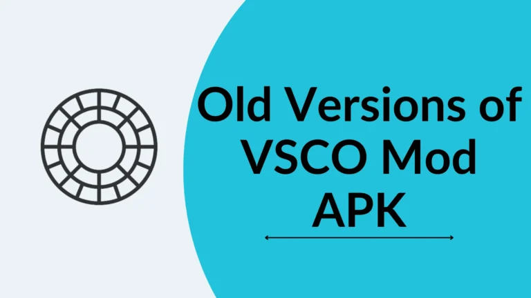Latest and Previous Versions of VSCO Mod APK