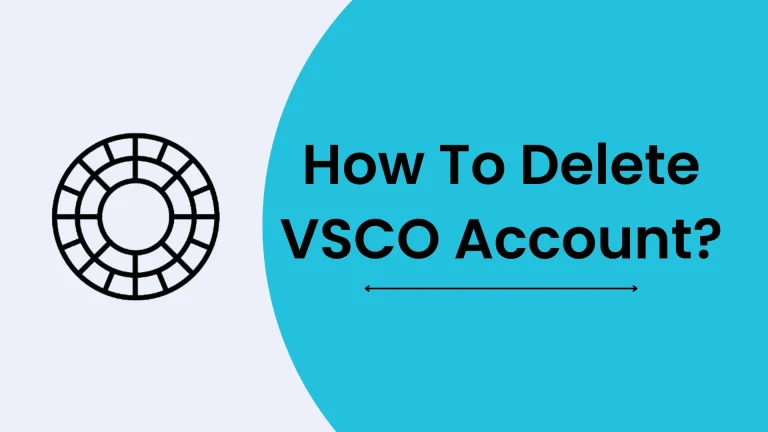 How to Delete VSCO Account