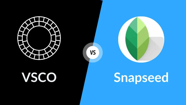 VSCO VS Snapseed